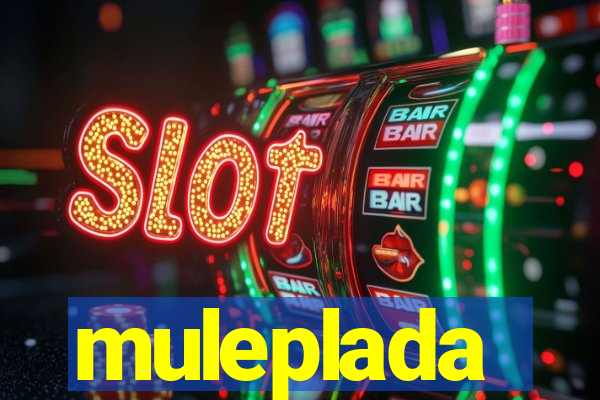 muleplada