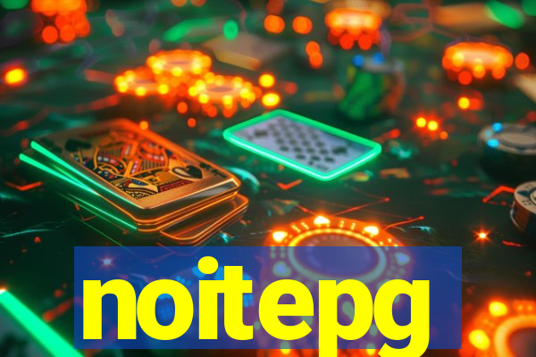 noitepg