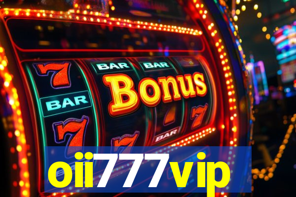 oii777vip