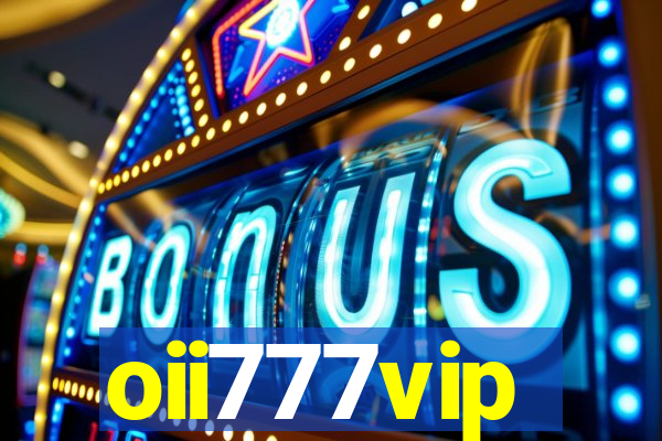 oii777vip