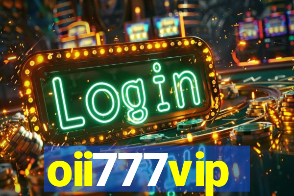 oii777vip