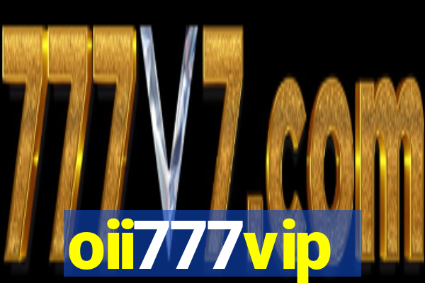 oii777vip