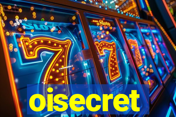 oisecret