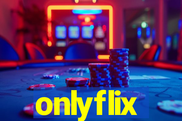 onlyflix