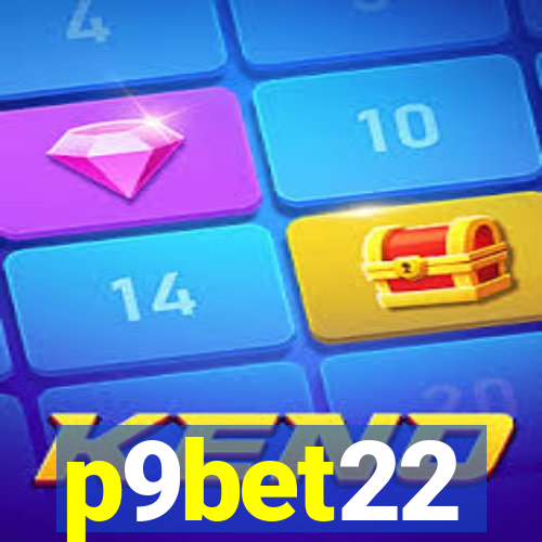 p9bet22