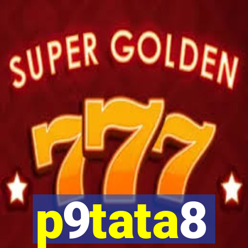 p9tata8