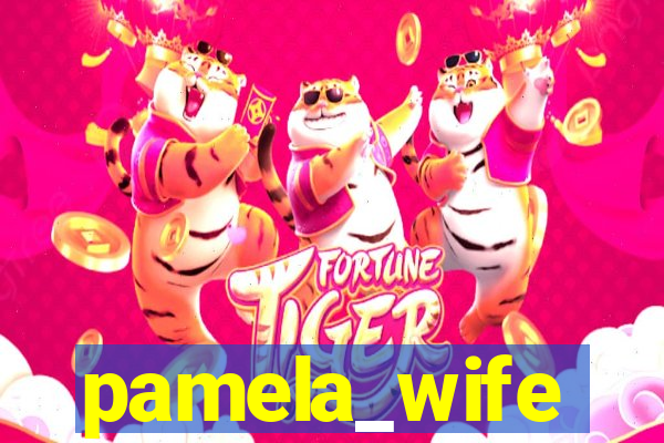 pamela_wife