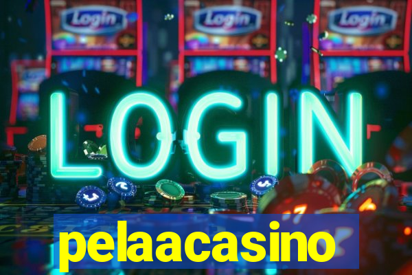 pelaacasino