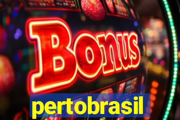 pertobrasil