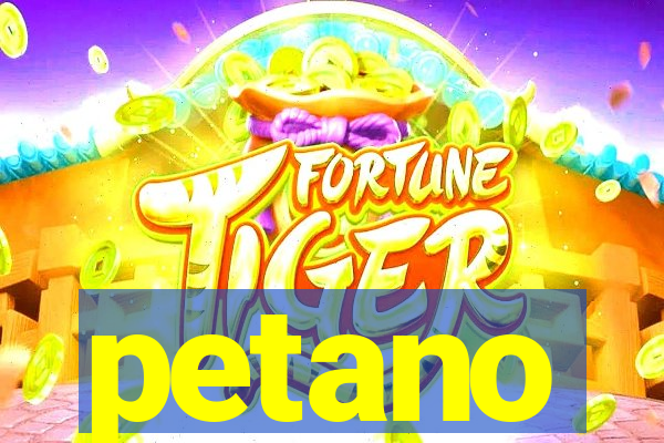 petano