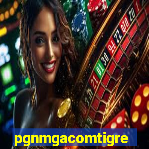 pgnmgacomtigre