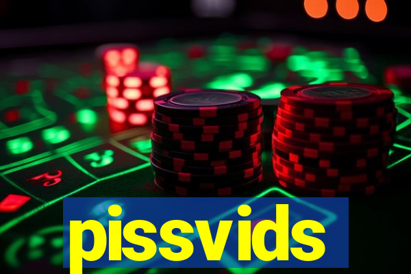 pissvids