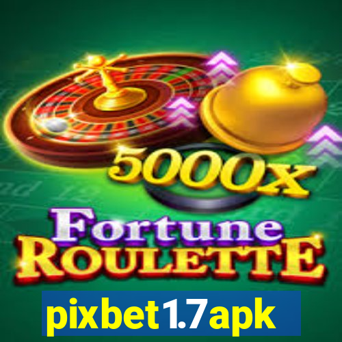 pixbet1.7apk