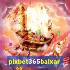 pixbet365baixar