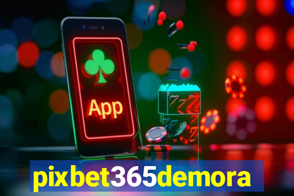 pixbet365demora