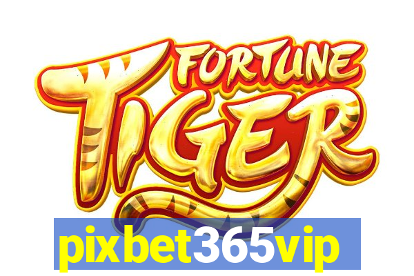 pixbet365vip