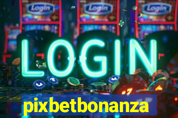 pixbetbonanza