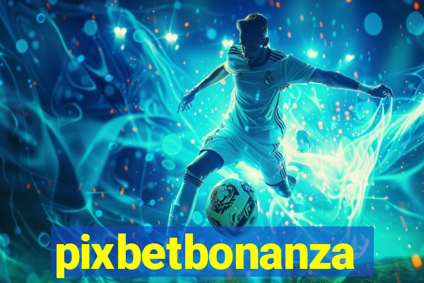 pixbetbonanza