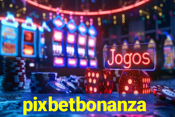 pixbetbonanza