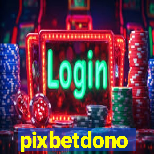 pixbetdono