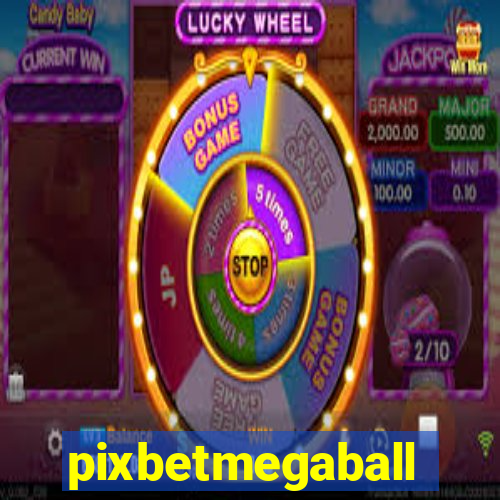 pixbetmegaball