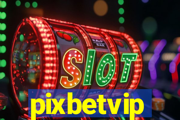 pixbetvip