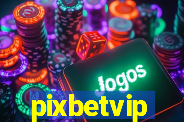 pixbetvip