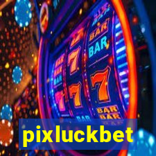 pixluckbet