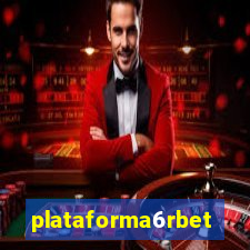 plataforma6rbet