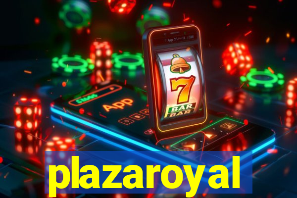 plazaroyal