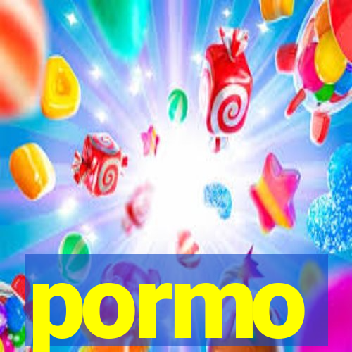 pormo