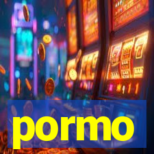 pormo