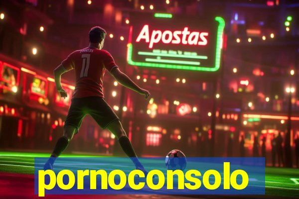 pornoconsolo