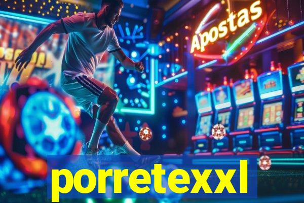 porretexxl