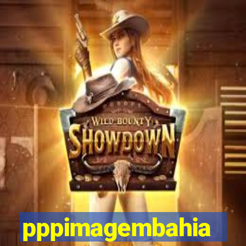 pppimagembahia