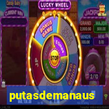 putasdemanaus