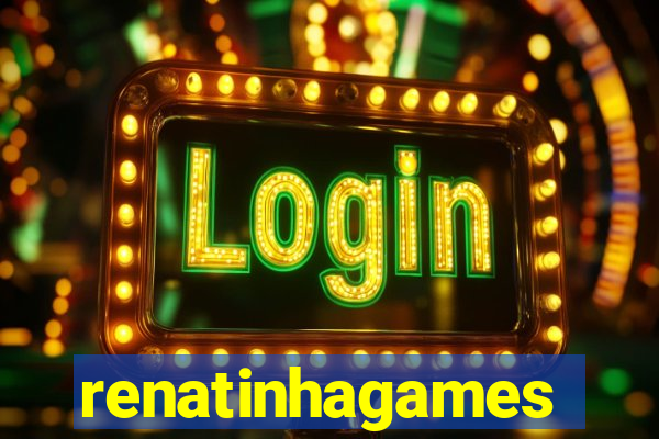 renatinhagames