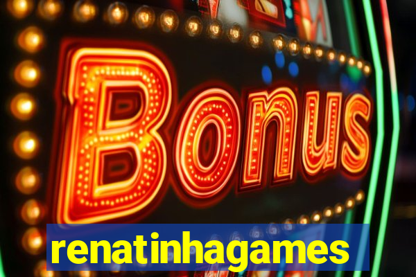 renatinhagames