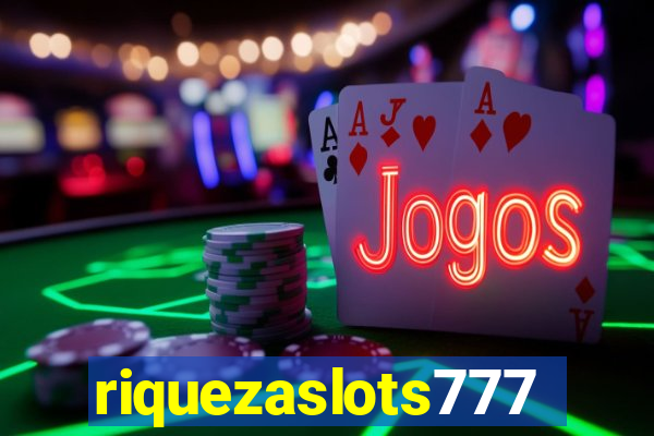 riquezaslots777