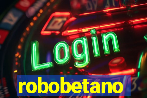 robobetano