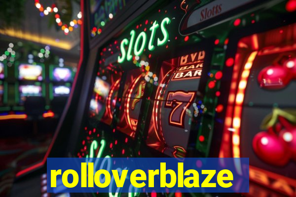 rolloverblaze