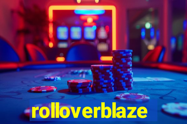 rolloverblaze