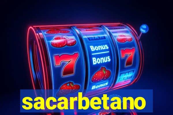 sacarbetano