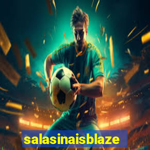 salasinaisblaze