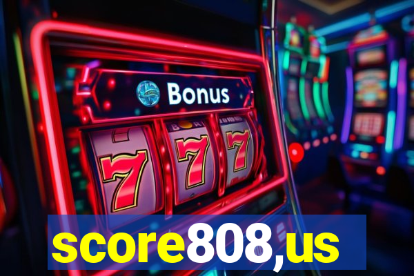 score808,us