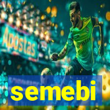 semebi