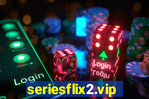 seriesflix2.vip