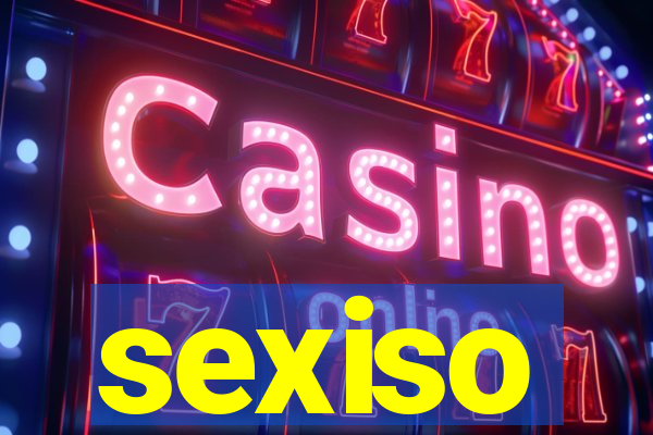 sexiso