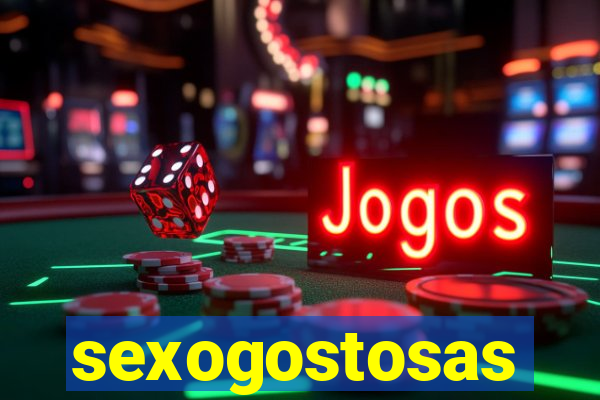 sexogostosas