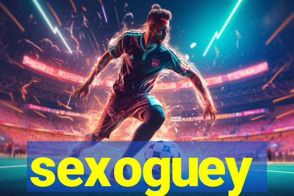 sexoguey